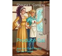 Produce Gal and the Food Pantry for the Planet (Mad Madam Whim and the City of Many Ways)