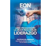 Produciendo La Mejor Reacción de Liderazgo: Base para el Contrato de Actuación de los Cargos Líderes