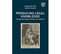 Producing Legal Knowledge: Comparative Methods, Models and Schemes