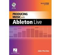Producing Music with Ableton Live (Quick Pro Guides) by Jake Perrine Pap/DVD Edition (2012)