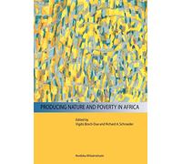 Producing Nature and Poverty in Africa