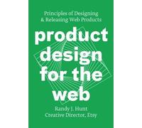 Diseño de productos para la web – Principios para diseñar y lanzar productos web