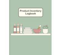 Product Inventory Logbook: Monthly Stock Tracker for Beauty and Wellness Businesses - Manage Supplies, Costs, and Reorders in One Organized Journal, ... Inventory Log, Monthly Stock Management Book