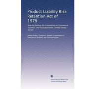 Product Liability Risk Retention Act of 1979: Hearing before the Committee on Commerce, Science, and Transportation, United States Senate