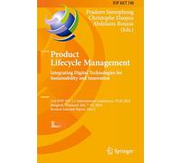 Product Lifecycle Management. Integrating Digital Technologies for Sustainability and Innovation: 21st IFIP WG 5.1 International Conference, PLM 2024, ... in Information and Communication Technology)