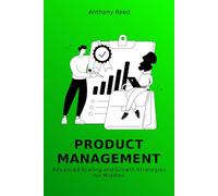 Product Management: Advanced Scaling and Growth Strategies for Middles