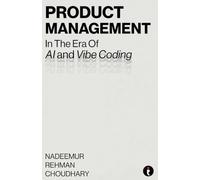 Product Management in the Era of AI and Vibe Coding