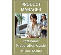 Product Manager: Interview Preparation Guide: 5
