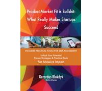 Product-Market Fit is Bullshit: What Really Makes Startups Succeed