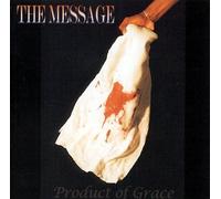 Product of Grace - The Message