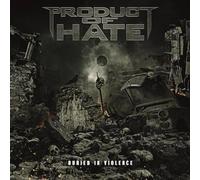 Product Of Hate – Buried In Violence