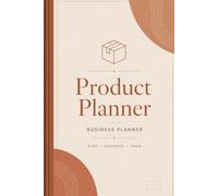 Product Planner: A Step by Step Product Development Log Book for Small Business Owners | Plan, Price, Source and Launch New Products (The Business Command Planners)