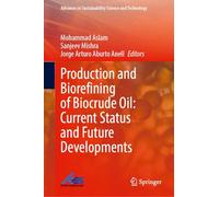 Production and Biorefining of Biocrude Oil: Current Status and Future Developments (Advances in Sustainability Science and Technology)