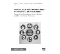 Production and management of the built environment. Research and Innovation for the Digital and Environmental Transition (Politecnica)