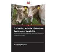 Production animale biologique: Systèmes et durabilité
