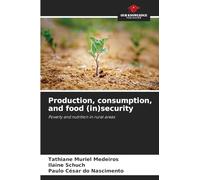 Production, consumption, and food (in)security