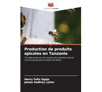 Production de produits apicoles en Tanzanie: Conséquences sur les moyens de subsistance de la communauté dans le district de Mlele