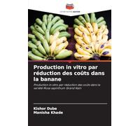 Production in vitro par réduction des coûts dans la banane