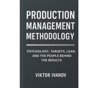 Production Management Methodology: From Theory to the Shop Floor