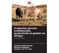 Production porcine traditionnelle, productivité et gestion en Afrique: Le cas de l'Éthiopie
