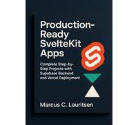 Production-Ready SvelteKit Apps: Complete Step-by-Step Projects with Supabase Backend and Vercel Deployment