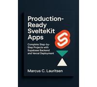 Production-Ready SvelteKit Apps: Complete Step-by-Step Projects with Supabase Backend and Vercel Deployment