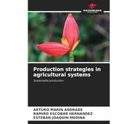 Production strategies in agricultural systems: Sustainable production