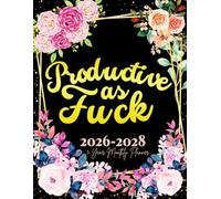 Productive as Fuck: 3-Year Monthly Sweary Planner For Women | 36 Months January to December Calendar Schedule Yearly Goals & To do List with ... Floral Design | Large Size 8.5 x 11 inches