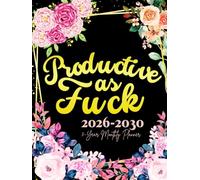 Productive as Fuck: 5-Year Monthly Sweary Planner For Women | 60 Months January to December Calendar Schedule Yearly Goals & To do List with ... Floral Design | Large Size 8.5 x 11 inches