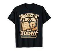 Productive Enough For Today Humor Oficina Camiseta