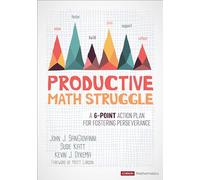Productive Math Struggle: A 6-Point Action Plan for Fostering Perseverance (Corwin Mathematics Series)