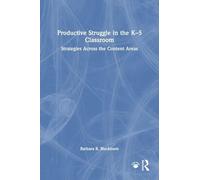 Productive Struggle in the K-5 Classroom: Strategies Across the Content Areas