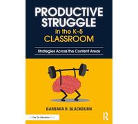Productive Struggle in the K-5 Classroom: Strategies Across the Content Areas