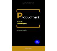 PRODUCTIVITÉ - tome 3 : applications IA (Collection 100% Expertise-Comptable)