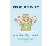 Productivity: A Modern Life, too full.