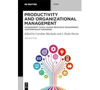 Productivity and Organizational Management: Management Tools, Human Resource Management, Contemporary Engineers (De Gruyter STEM)