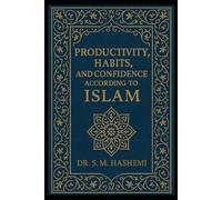 productivity, habits, and confidence according to Islam