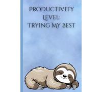 Productivity Level: Trying My Best: Because progress is progress - even if it’s slow.