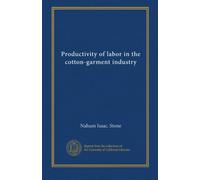 Productivity of labor in the cotton-garment industry