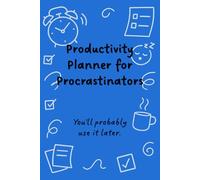 Productivity Planner for Procrastinators