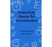 Productivity Planner for Procrastinators