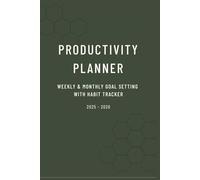 Productivity Planner: Weekly & Monthly Goal Setting with Habit Tracker 2025-2026