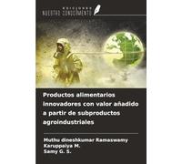 Productos alimentarios innovadores con valor añadido a partir de subproductos agroindustriales