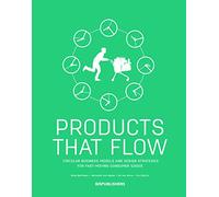 Products That Flow: Circular Business Models and Design Strategies for Fast Moving Consumer Goods
