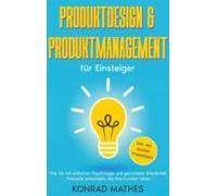 Produktdesign & Produktmanagement Für Einsteiger (ebook)