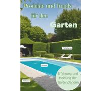 Produkte und Trends für den Garten: Was brauche ich wirklich und ist mein Geld wert?