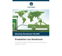 Produktion von Bioethanol: Aus Zuckerrohr-Bagasse und Maisstroh unter Verwendung von Ganoderma Lucidum