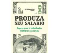 Produza Seu Salário (ebook)