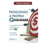 Produzindo a Própria Qualidade: A Realidade das Indústrias do Brasil