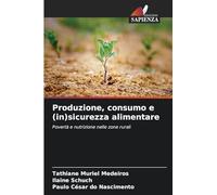 Produzione, consumo e (in)sicurezza alimentare: Povertà e nutrizione nelle zone rurali